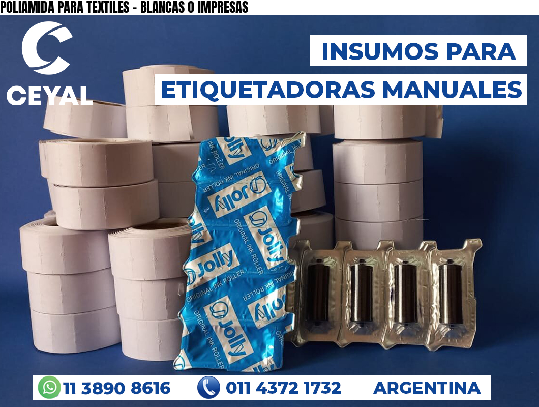 POLIAMIDA PARA TEXTILES - BLANCAS O IMPRESAS
