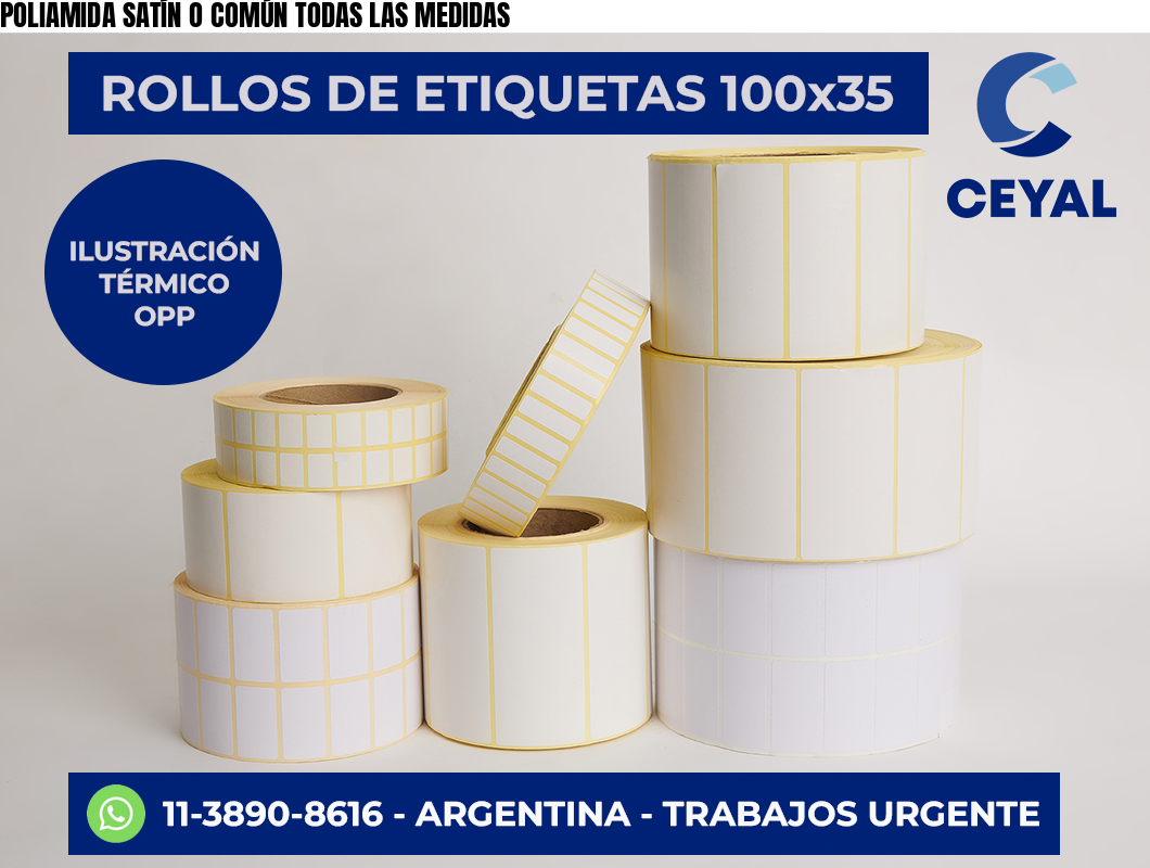 POLIAMIDA SATÍN O COMÚN TODAS LAS MEDIDAS