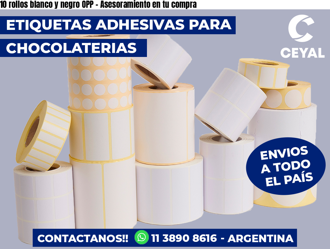 10 rollos blanco y negro OPP - Asesoramiento en tu compra