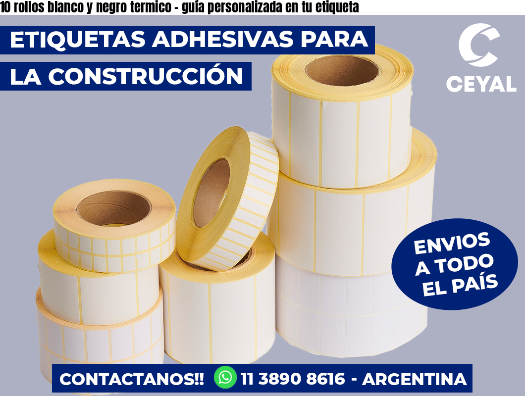 10 rollos blanco y negro termico - guía personalizada en tu etiqueta