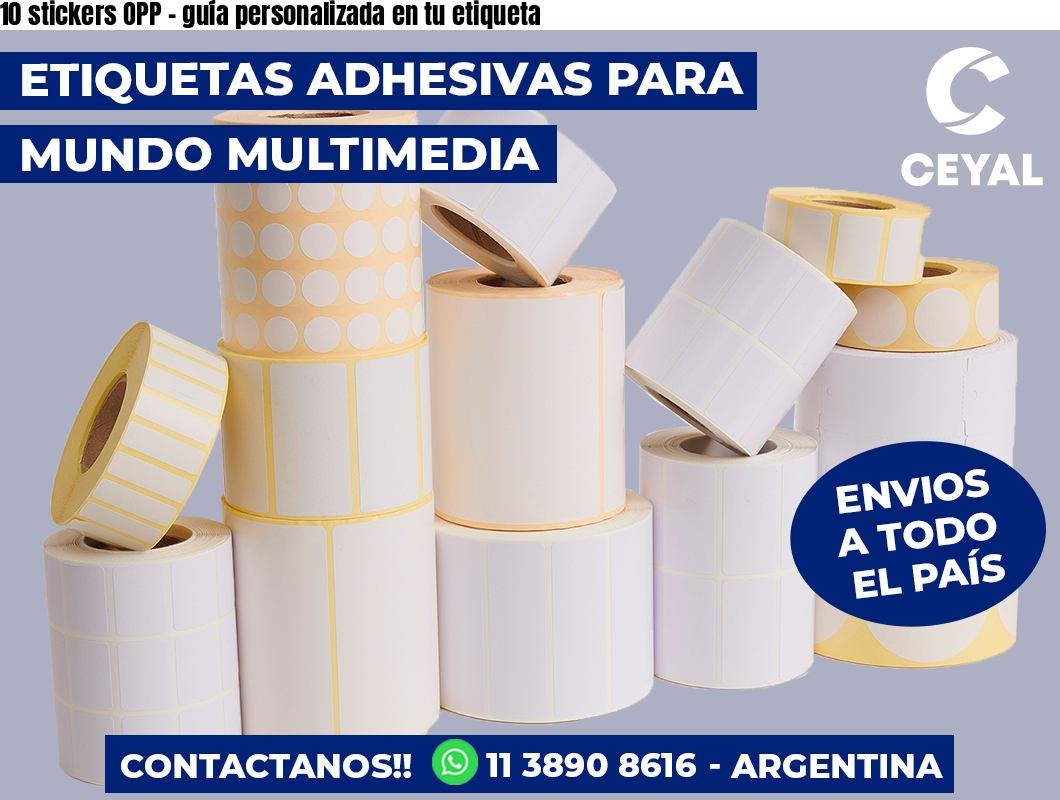 10 stickers OPP - guía personalizada en tu etiqueta