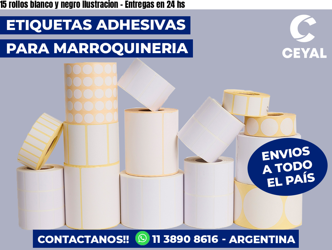 15 rollos blanco y negro Ilustracion - Entregas en 24 hs
