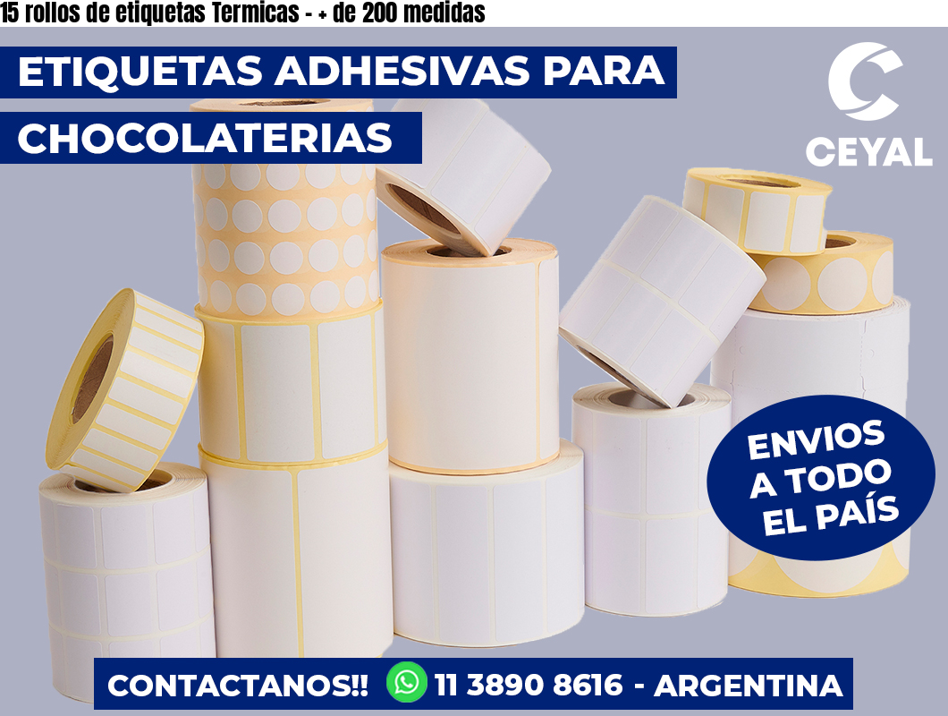 15 rollos de etiquetas Termicas - + de 200 medidas