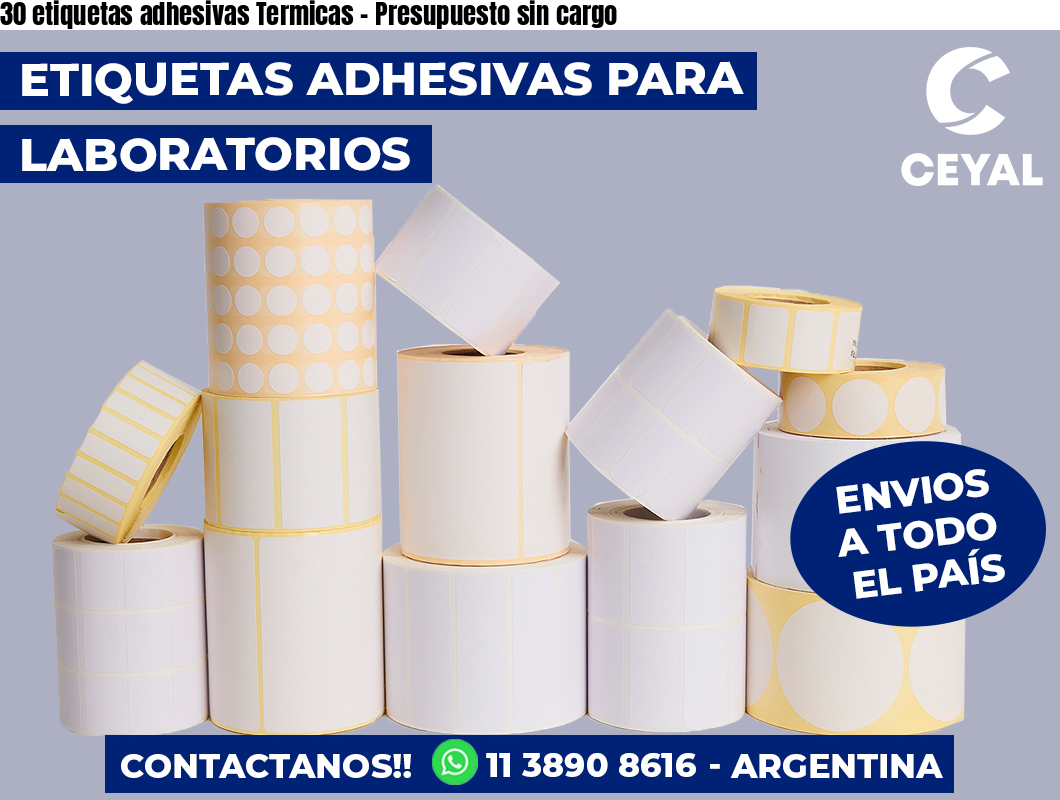 30 etiquetas adhesivas Termicas – Presupuesto sin cargo