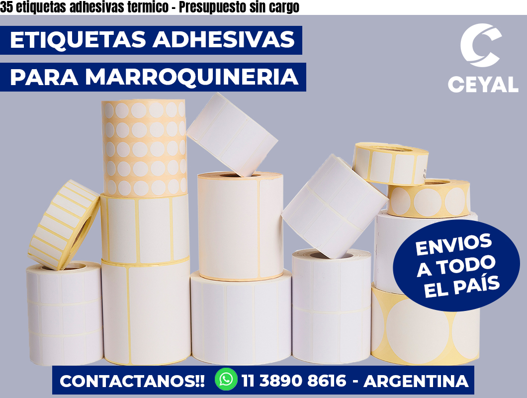 35 etiquetas adhesivas termico - Presupuesto sin cargo