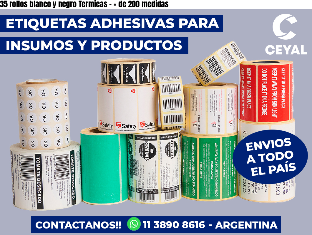 35 rollos blanco y negro Termicas – + de 200 medidas