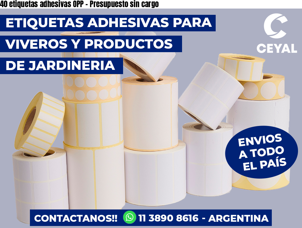 40 etiquetas adhesivas OPP - Presupuesto sin cargo
