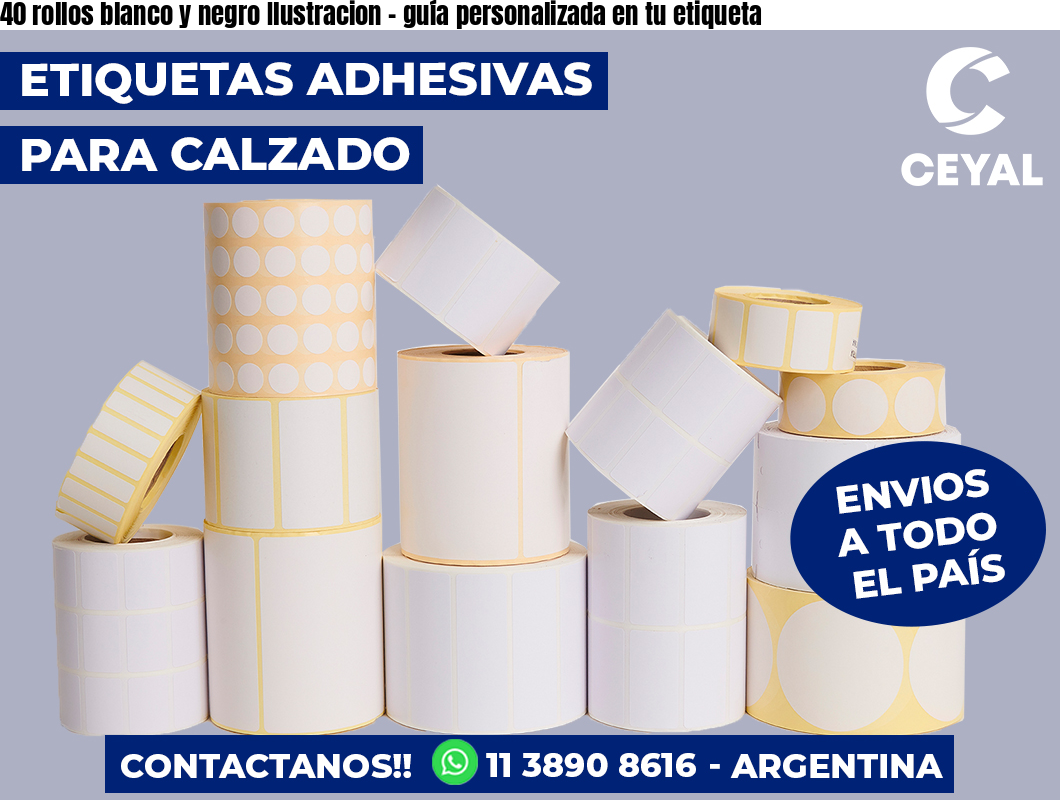 40 rollos blanco y negro Ilustracion – guía personalizada en tu etiqueta