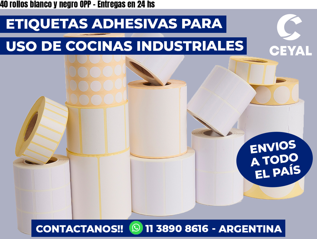 40 rollos blanco y negro OPP - Entregas en 24 hs