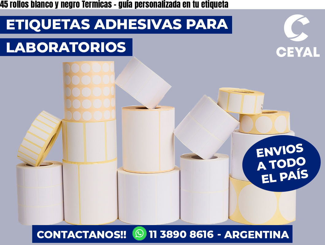 45 rollos blanco y negro Termicas - guía personalizada en tu etiqueta