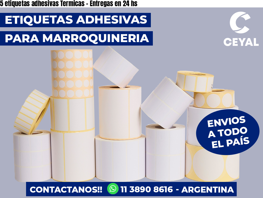 5 etiquetas adhesivas Termicas – Entregas en 24 hs