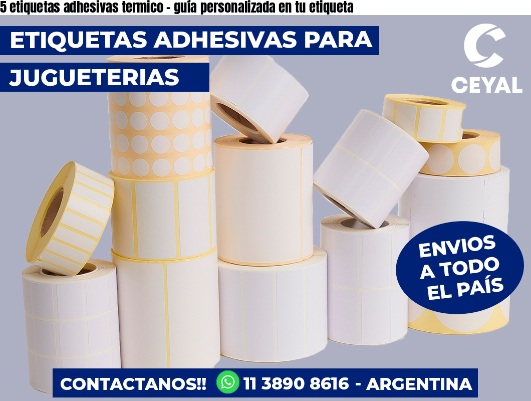 5 etiquetas adhesivas termico - guía personalizada en tu etiqueta