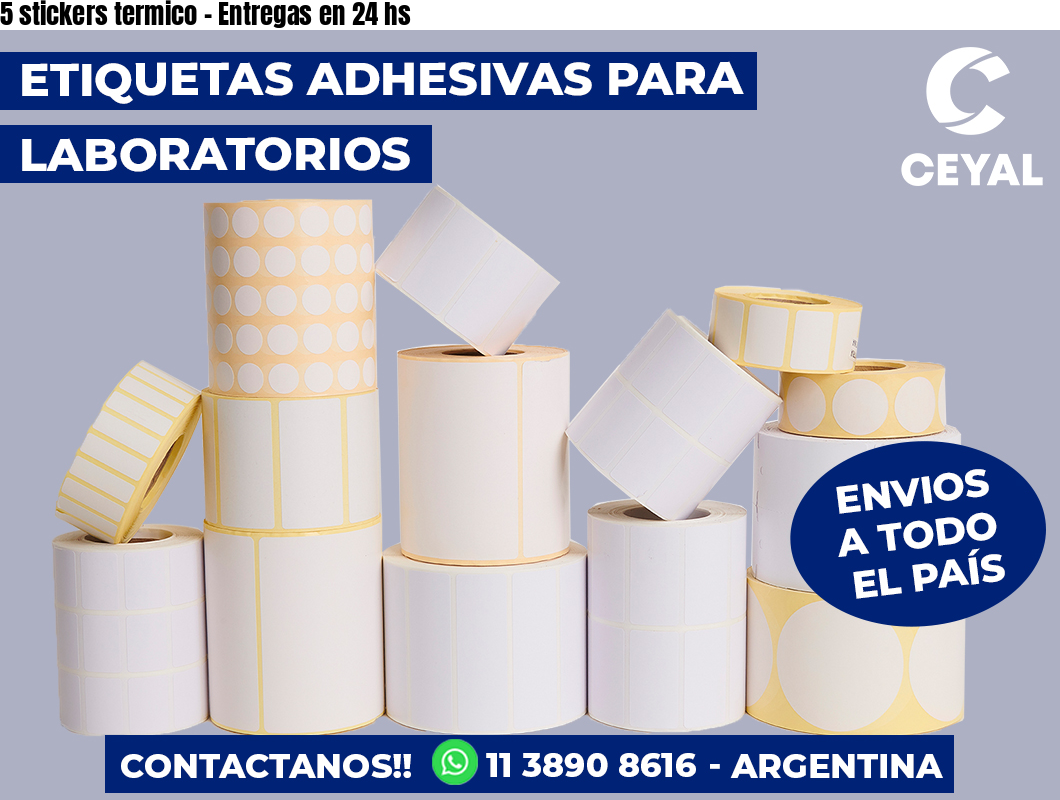 5 stickers termico - Entregas en 24 hs