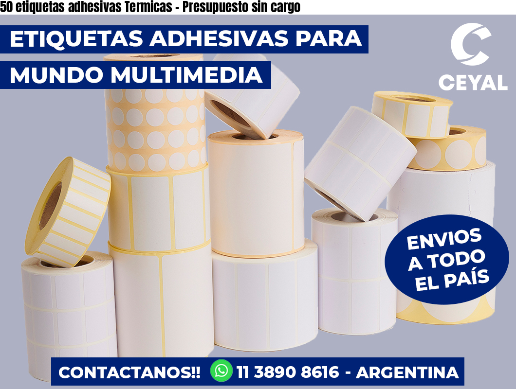 50 etiquetas adhesivas Termicas - Presupuesto sin cargo