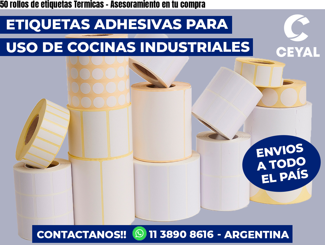 50 rollos de etiquetas Termicas - Asesoramiento en tu compra