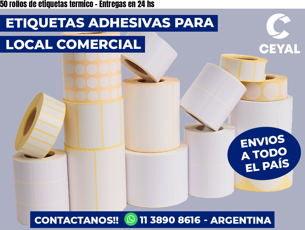 50 rollos de etiquetas termico - Entregas en 24 hs