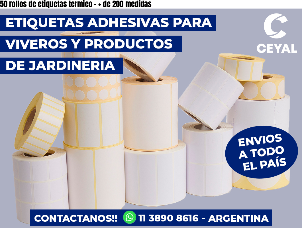 50 rollos de etiquetas termico - + de 200 medidas