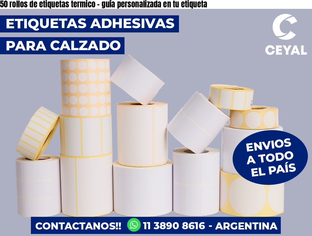 50 rollos de etiquetas termico - guía personalizada en tu etiqueta