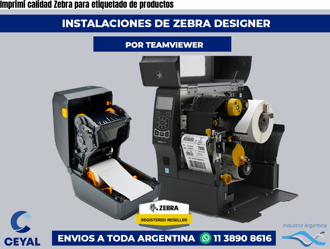 Imprimí calidad Zebra para etiquetado de productos