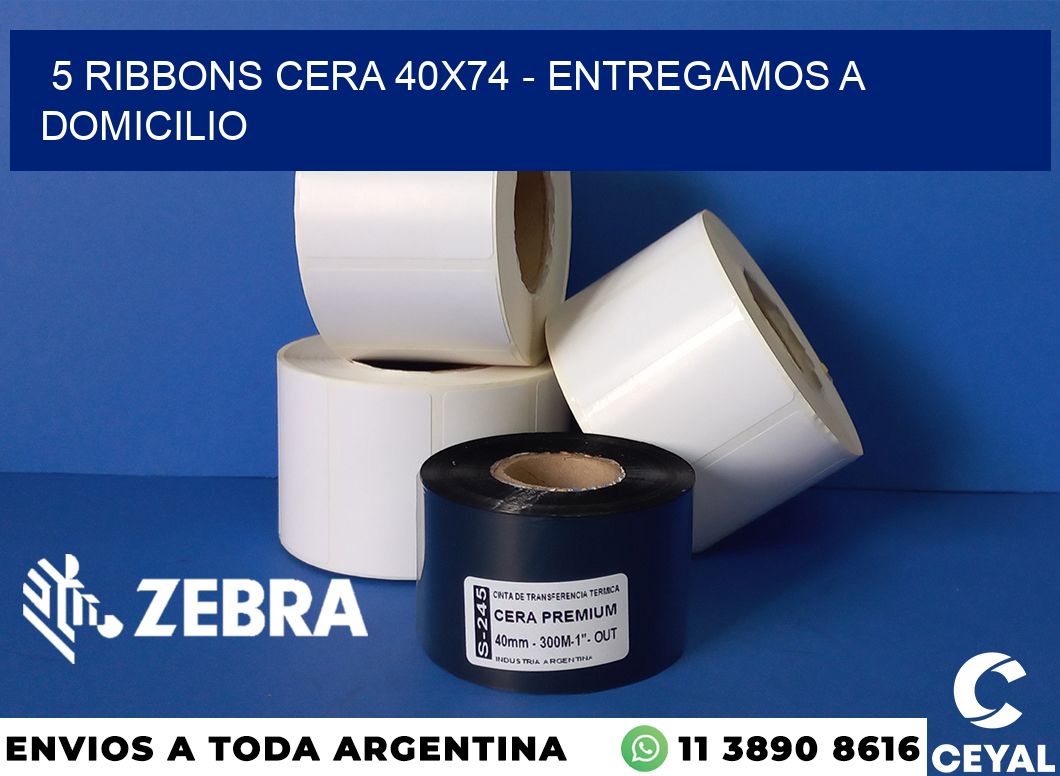 5 Ribbons cera 40x74 - entregamos a domicilio