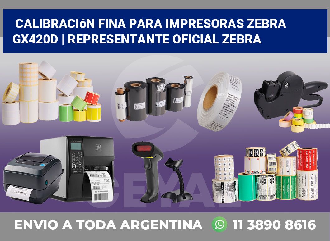 Calibración fina para impresoras Zebra GX420d | Representante oficial Zebra
