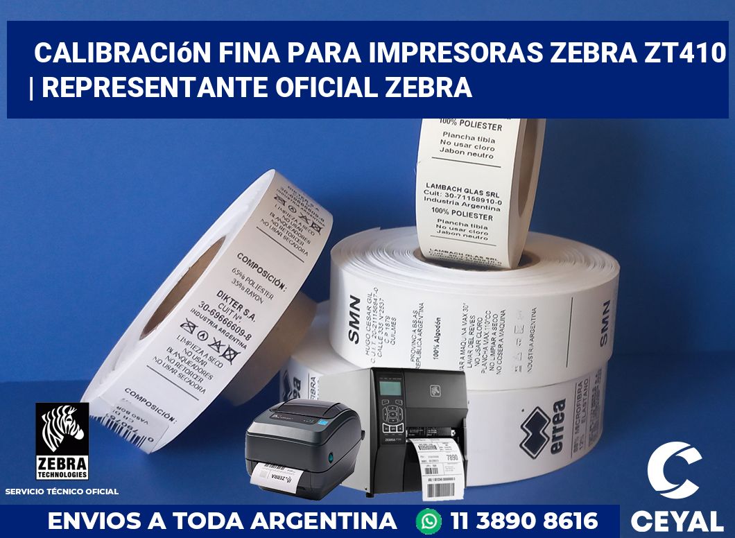 Calibración fina para impresoras Zebra ZT410 | Representante oficial Zebra