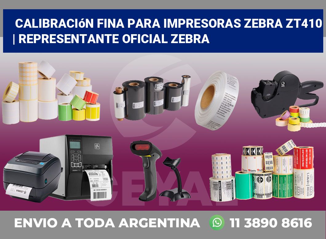 Calibración fina para impresoras Zebra ZT410 | Representante oficial Zebra
