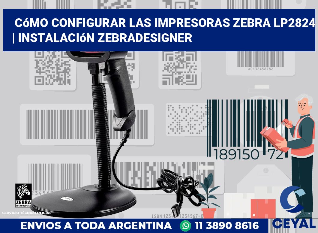 Cómo configurar las impresoras Zebra LP2824 | Instalación ZebraDesigner