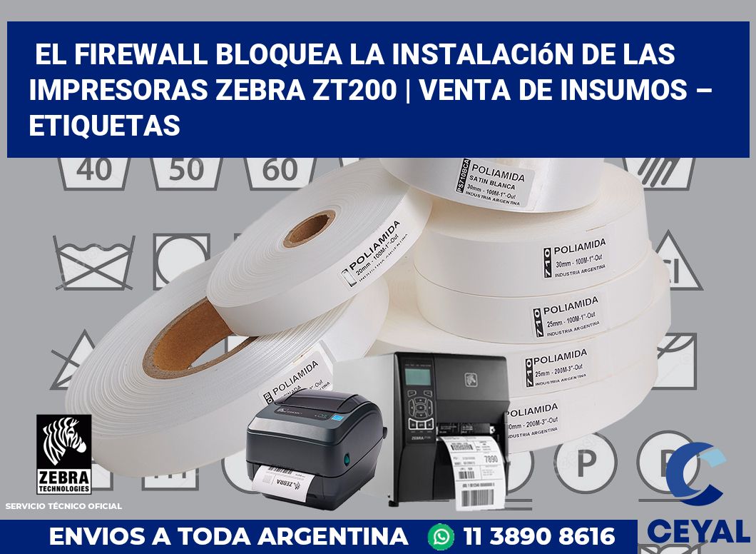 El firewall bloquea la instalación de las impresoras Zebra ZT200 | Venta de insumos – Etiquetas