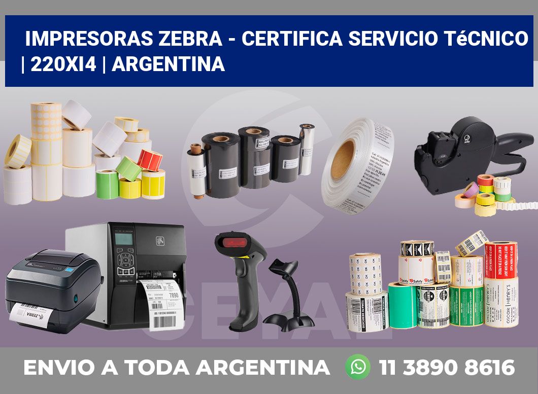 Impresoras Zebra – certifica Servicio Técnico | 220Xi4 | Argentina