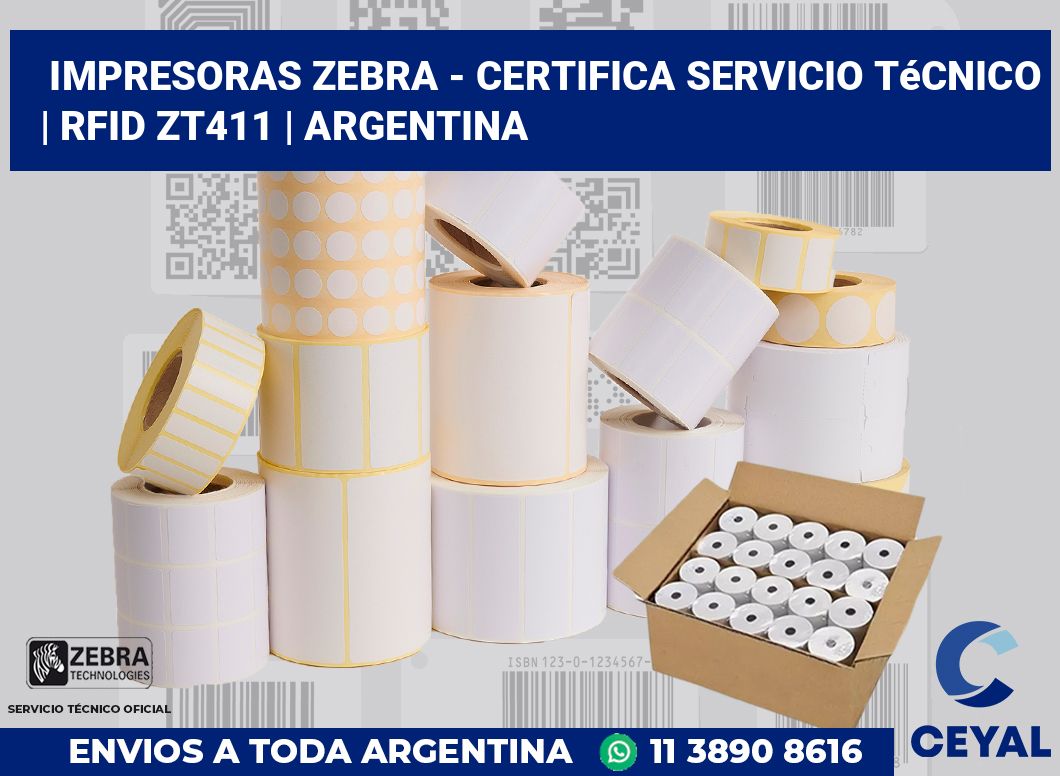 Impresoras Zebra - certifica Servicio Técnico | RFID ZT411 | Argentina