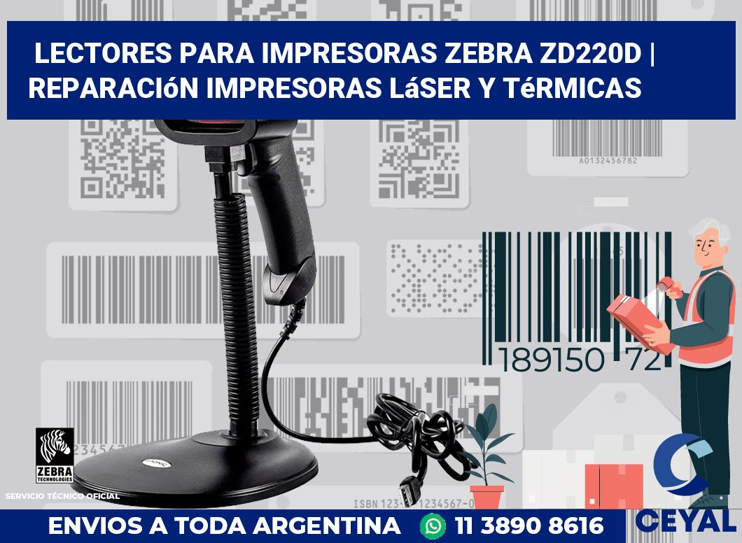 Lectores para impresoras Zebra ZD220d | Reparación impresoras láser y térmicas