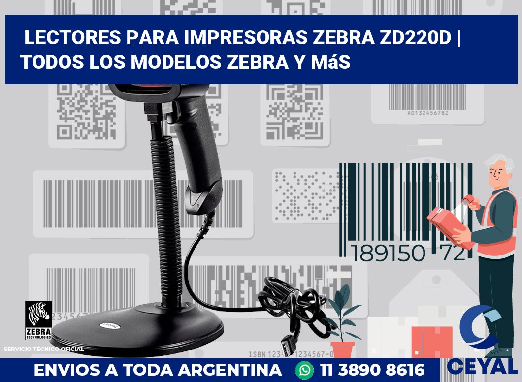 Lectores para impresoras Zebra ZD220d | Todos los modelos Zebra y más