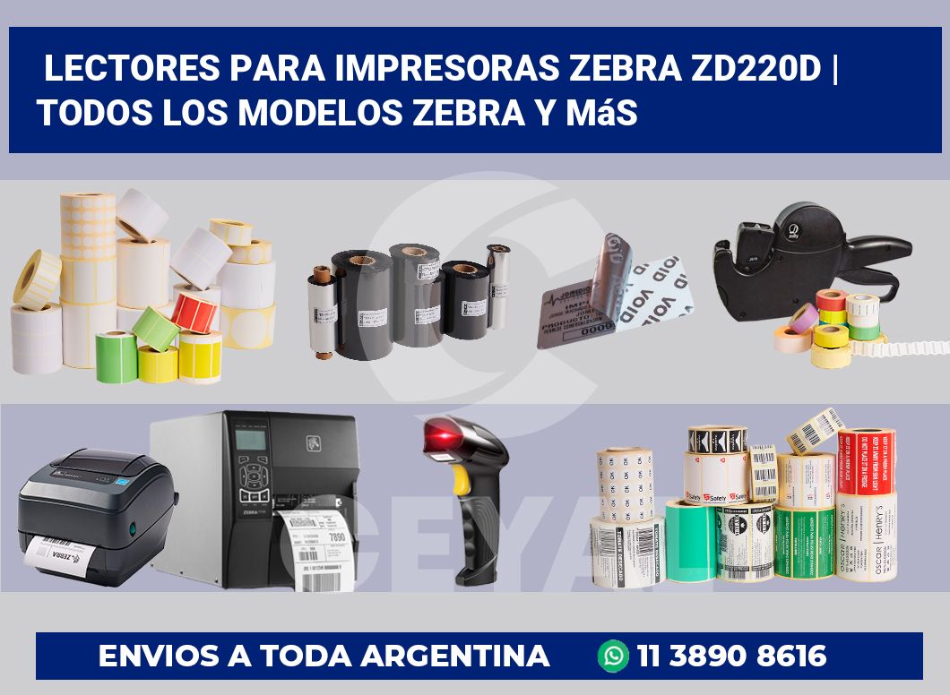 Lectores para impresoras Zebra ZD220d | Todos los modelos Zebra y más