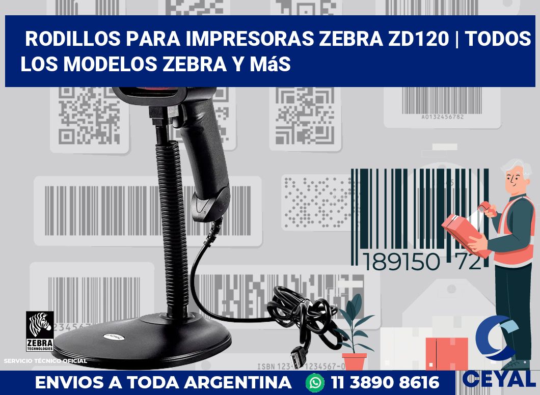 Rodillos para impresoras Zebra ZD120 | Todos los modelos Zebra y más