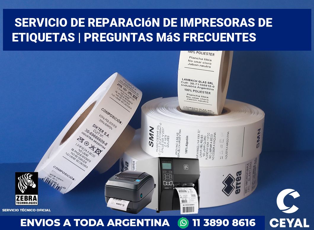 Servicio de reparación de impresoras de etiquetas | Preguntas más frecuentes