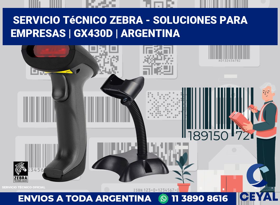 Servicio técnico Zebra - Soluciones para empresas | GX430d | Argentina