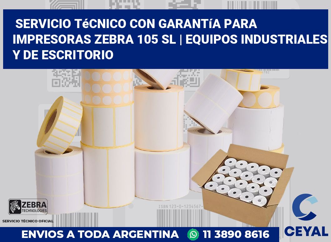 Servicio técnico con garantía para impresoras Zebra 105 SL | Equipos industriales y de escritorio