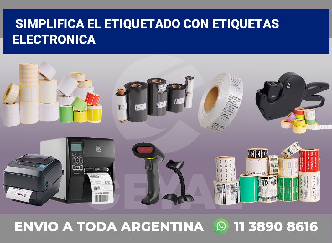 Simplifica el Etiquetado con Etiquetas electronica