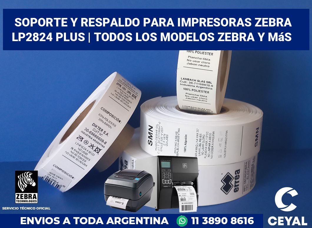 Soporte y respaldo para impresoras Zebra LP2824 Plus | Todos los modelos Zebra y más