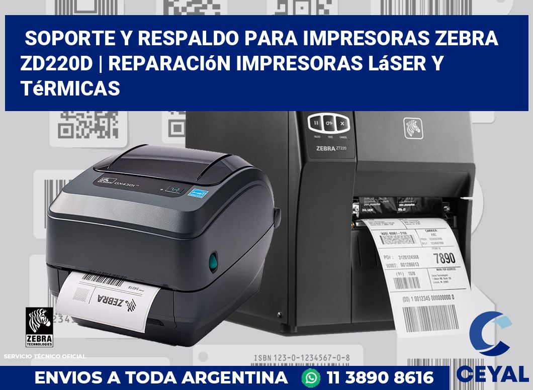Soporte y respaldo para impresoras Zebra ZD220d | Reparación impresoras láser y térmicas