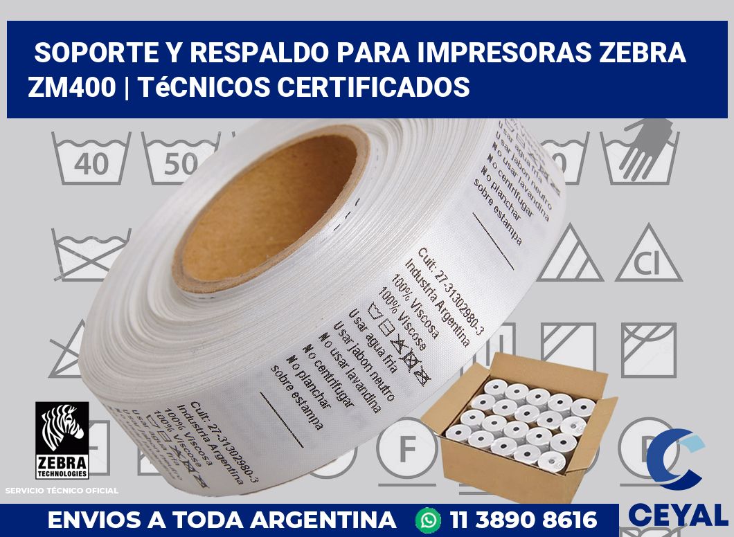 Soporte y respaldo para impresoras Zebra ZM400 | Técnicos certificados