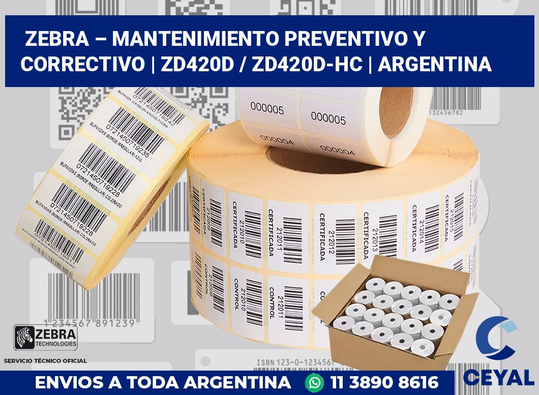 Zebra – mantenimiento preventivo y correctivo | ZD420d / ZD420d‑HC | Argentina