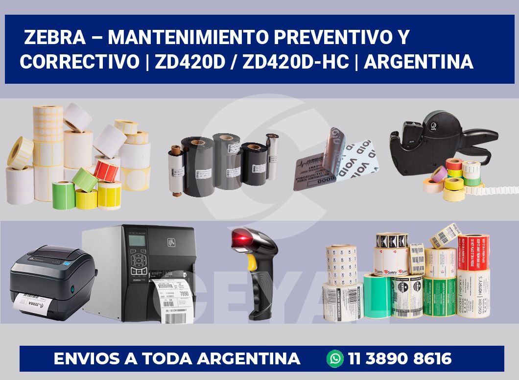 Zebra – mantenimiento preventivo y correctivo | ZD420d / ZD420d‑HC | Argentina