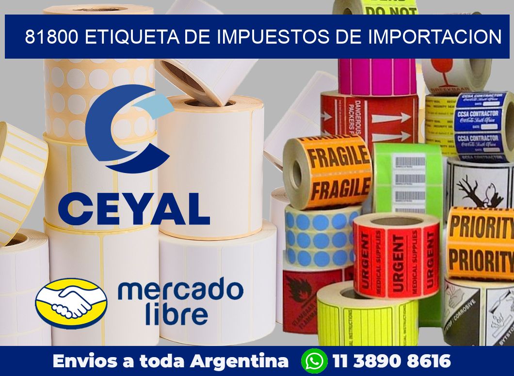 81800 Etiqueta de impuestos de importacion