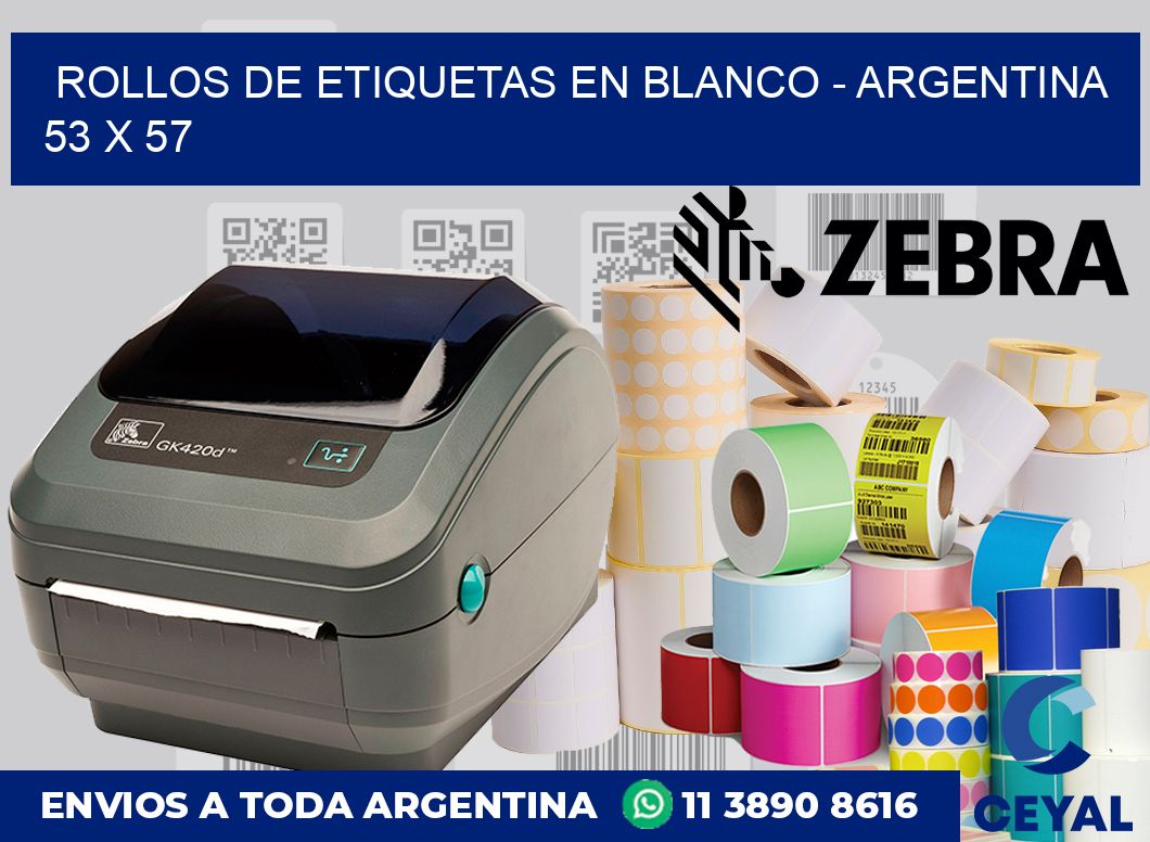 Rollos de etiquetas en blanco - Argentina 53 x 57
