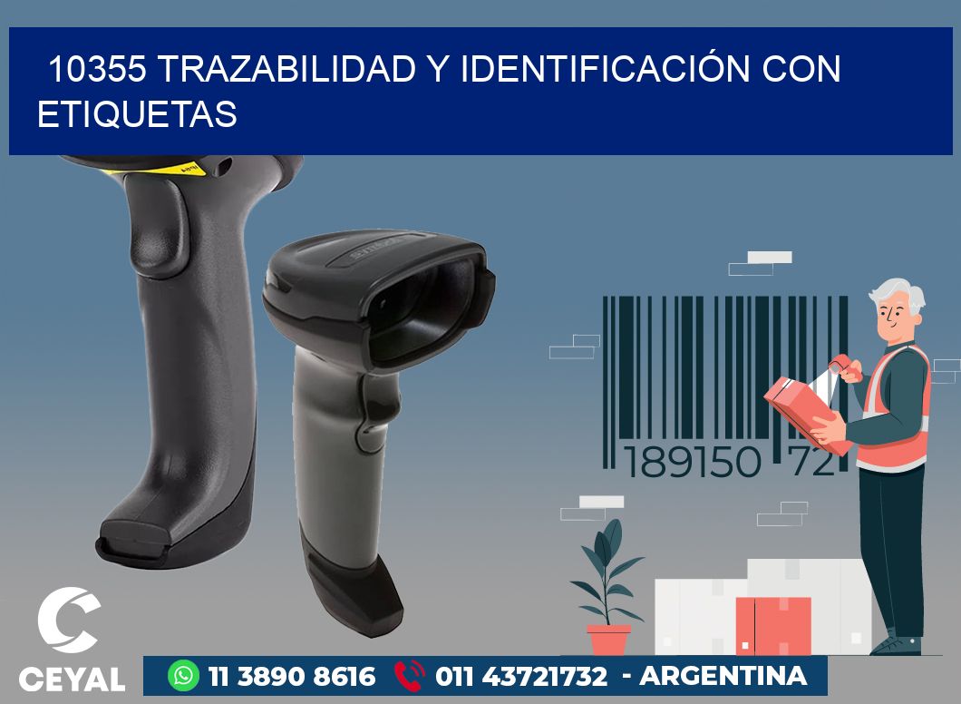 10355 TRAZABILIDAD Y IDENTIFICACIÓN CON ETIQUETAS