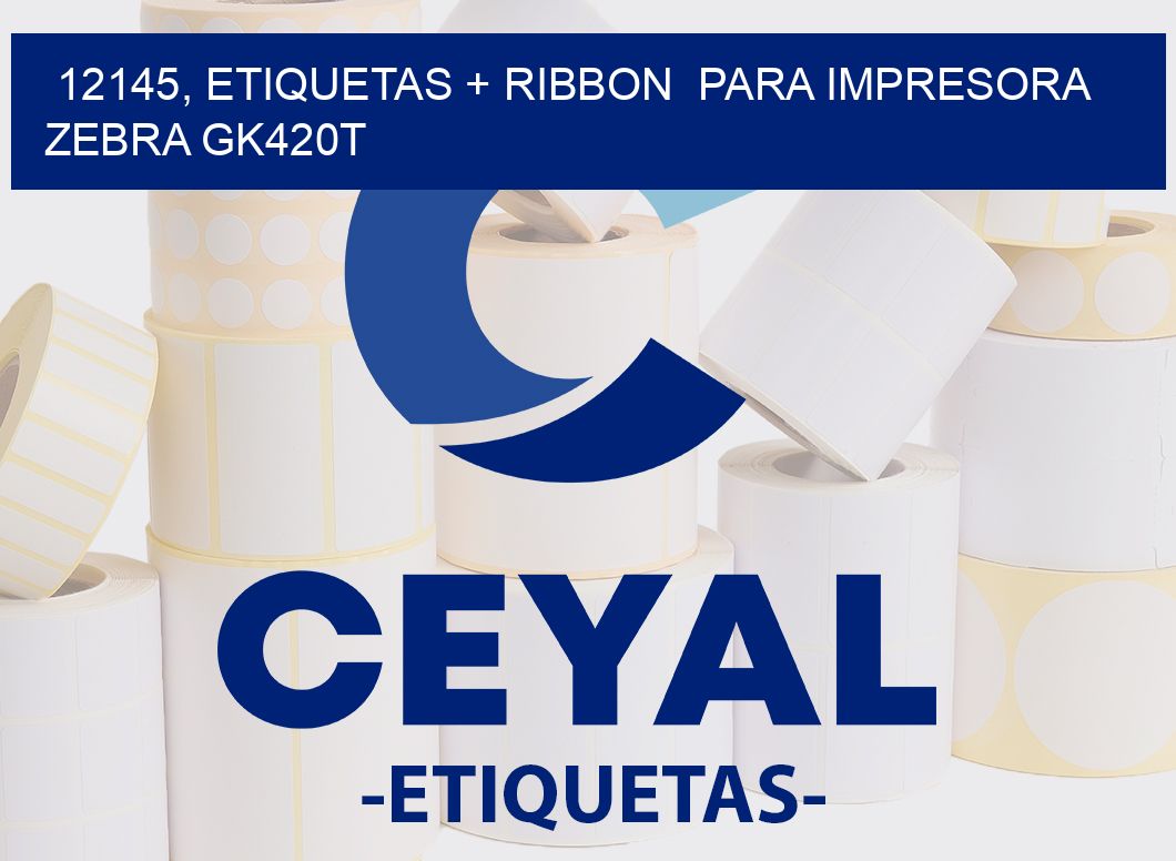 12145, etiquetas + ribbon  para impresora zebra GK420T