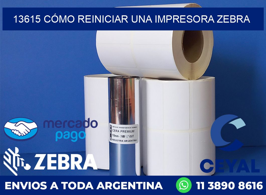 13615 CÓMO REINICIAR UNA IMPRESORA ZEBRA