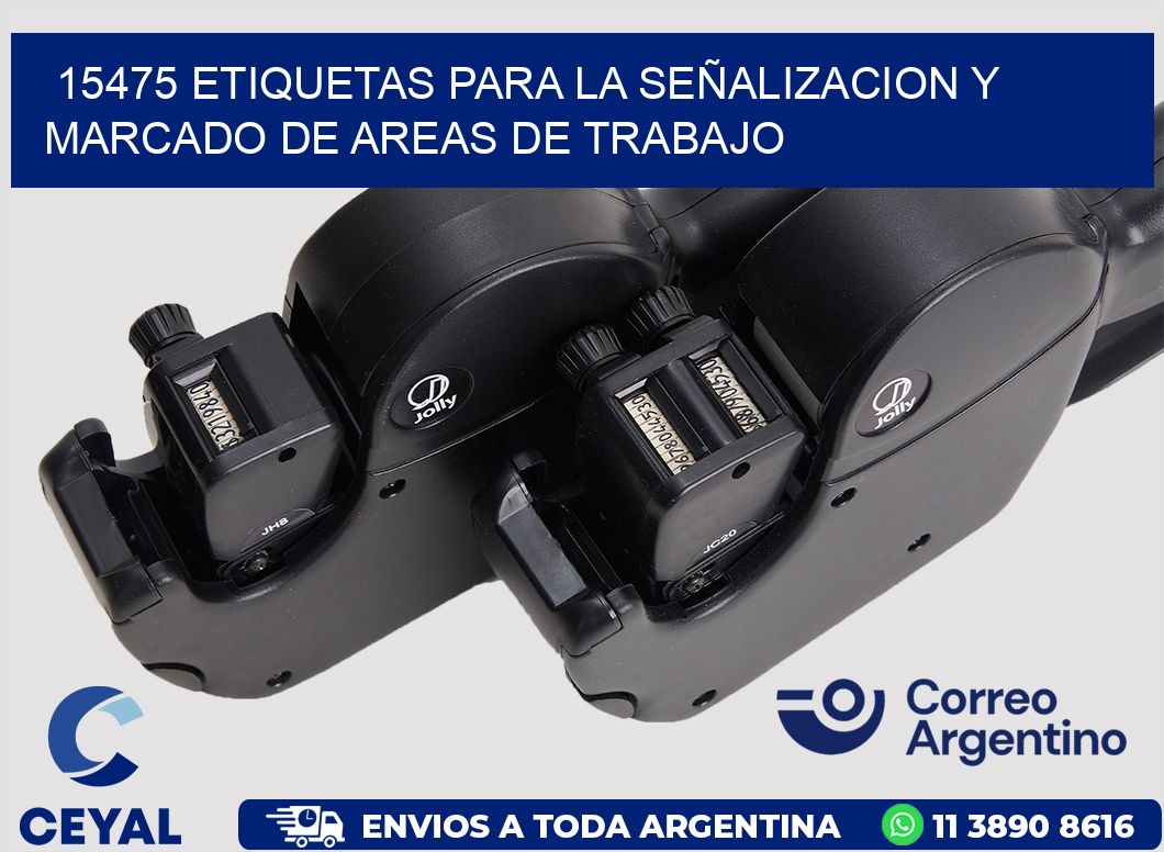 15475 ETIQUETAS PARA LA SEÑALIZACION Y MARCADO DE AREAS DE TRABAJO